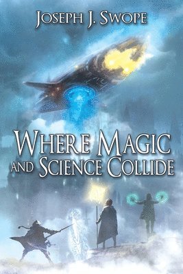 Where Magic and Science Collide 1