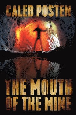 The Mouth of the Mine 1