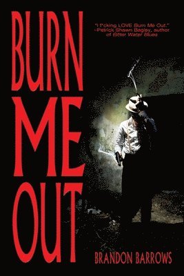 Burn Me Out 1