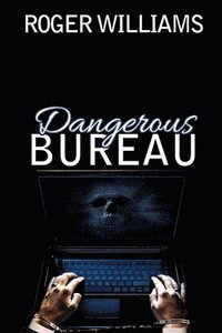 bokomslag Dangerous Bureau