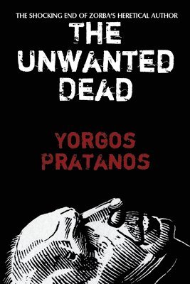 Yorgos Pratanos - Unwanted Dead, Häftad