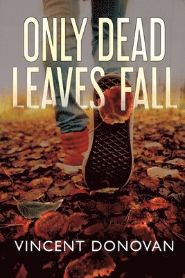 Only Dead Leaves Fall 1