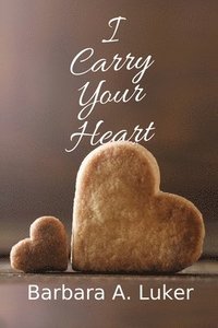 bokomslag I Carry Your Heart