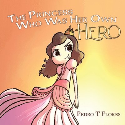 The Princess Who Was Her Own Hero 1