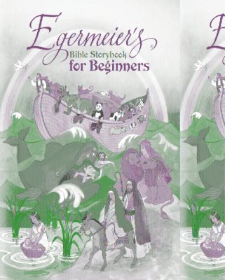 Egermeier's Bible Storybook for Beginners Paperback New Size Format 1