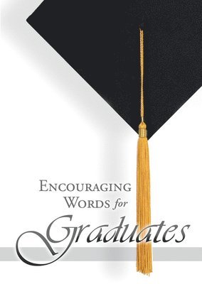 Encouraging Words for Graduates 1