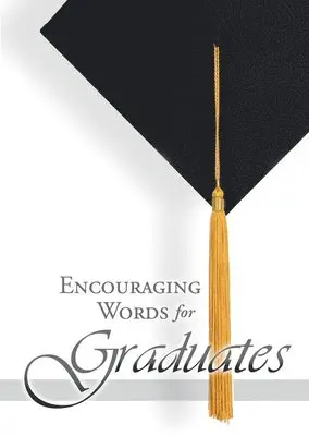 Encouraging Words for Graduates, Häftad. Tillgänglighet: Lägg i varukorg