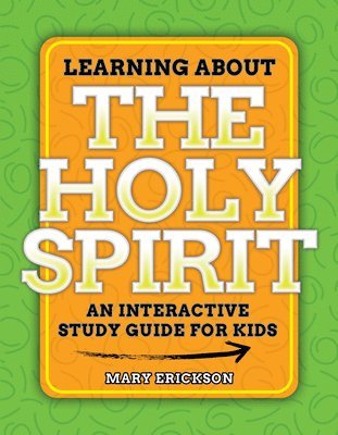 Learning about the Holy Spirit: An Interactive Study Guide for Kids 1