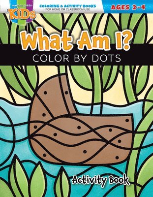 What Am I? Color by Dots: Coloring & Activity Book