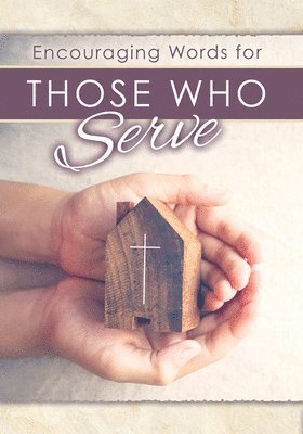 Encouraging Words for Those Who Serve (Pk of 6)