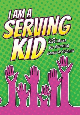 Warner Press - I Am a Serving Kid (Pk of 6): 22 Ideas for Serving Jesus & Others, Häftad. Tillgänglighet: Tillfälligt slut