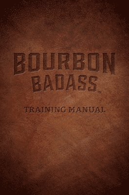 bokomslag Bourbon Badass Training Manual