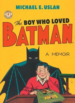 bokomslag The Boy Who Loved Batman