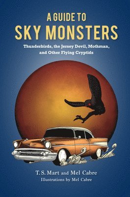 T.S. Mart, Mel Cabre, T. S. Mart, T S Mart - Guide to Sky Monsters, Häftad