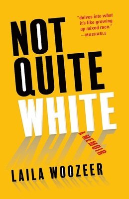 Not Quite White: A Memoir 1