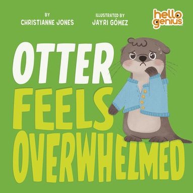 bokomslag Otter Feels Overwhelmed