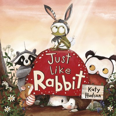 Katy Hudson - Just Like Rabbit, Inbunden