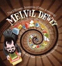 bokomslag The Efficient, Inventive (Often Annoying) Melvil Dewey