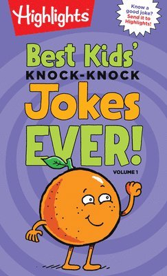 Highlights - Best Kids' Knock-Knock Jokes Ever! Volume 1, Häftad