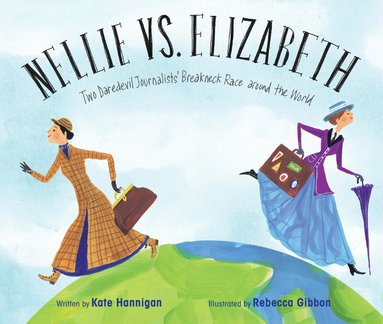 Kate Hannigan - Nellie vs. Elizabeth, Inbunden