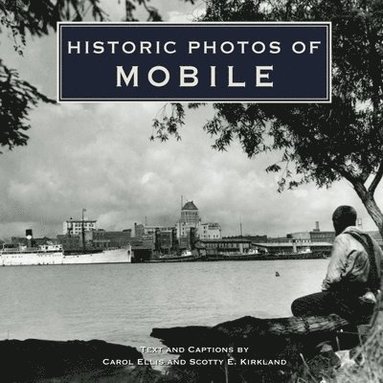 bokomslag Historic Photos of Mobile