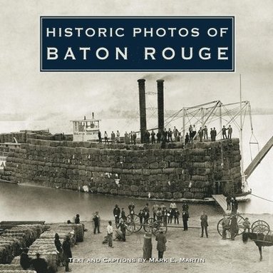 bokomslag Historic Photos of Baton Rouge