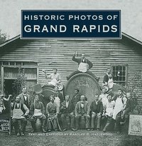 bokomslag Historic Photos of Grand Rapids