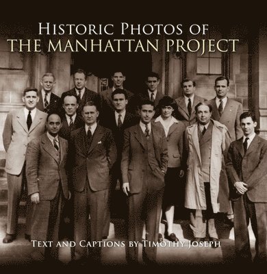 Historic Photos of the Manhattan Project 1