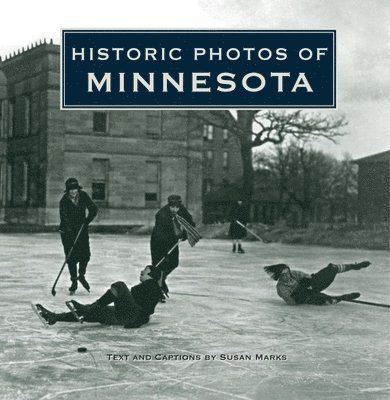 Historic Photos of Minnesota 1