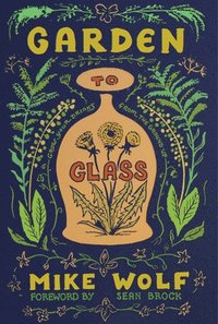 bokomslag Garden to Glass