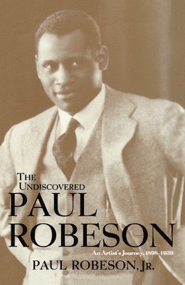 The Undiscovered Paul Robeson 1