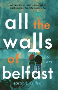 bokomslag All the Walls of Belfast