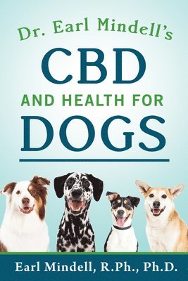 Dr. Earl Mindell's CBD and Health for Dogs 1