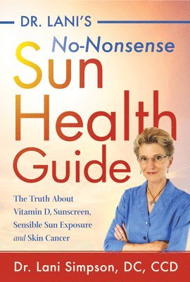 Dr. Lani's No-Nonsense SUN Health Guide 1