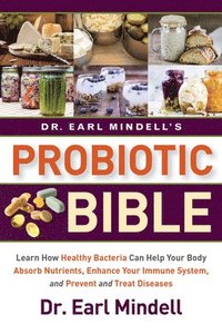 bokomslag Dr. Earl Mindell's Probiotic Bible