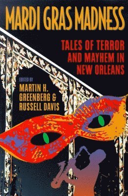 Martin Harry Greenberg - Mardi Gras Madness, Inbunden