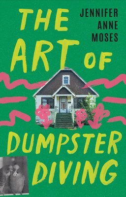 Jennifer Anne Moses - Art of Dumpster Diving, Inbunden