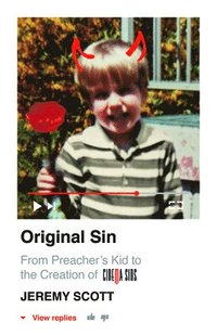 bokomslag Original Sin:  From Preachers Kid to the Creation of CinemaSins (and 3.5 billion+ views)