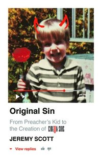 bokomslag Original Sin:  From Preacher's Kid to the Creation of CinemaSins (and 3.5 billion+ views)