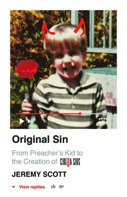 bokomslag Original Sin:  From Preachers Kid to the Creation of CinemaSins (and 3.5 billion+ views)