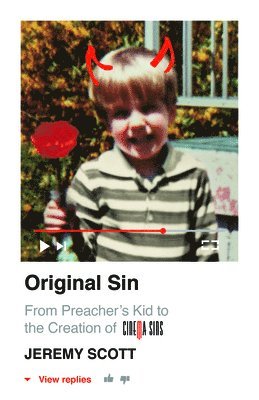 bokomslag Original Sin:  From Preacher's Kid to the Creation of CinemaSins (and 3.5 billion+ views)