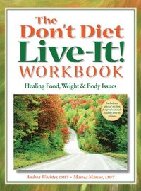 bokomslag The Don't Diet, Live-It! Workbook