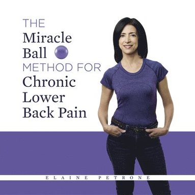 bokomslag Miracle Ball Method for Chronic Lower Back Pain