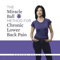 bokomslag Miracle Ball Method for Chronic Lower Back Pain