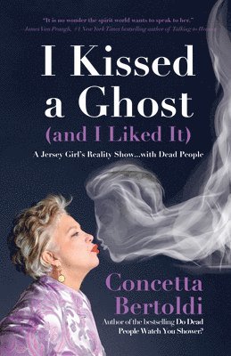 bokomslag I Kissed a Ghost (and I Liked It)