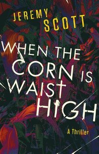 bokomslag When the Corn Is Waist High