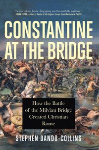 bokomslag Constantine at the Bridge