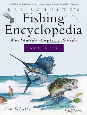 Ken Schultz's Fishing Encyclopedia Volume 3 1