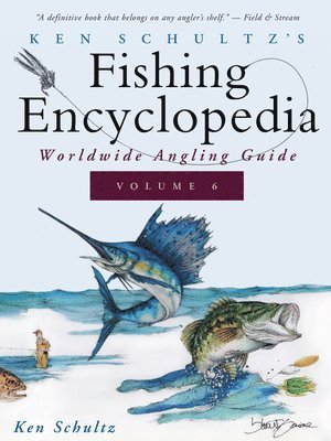 Ken Schultz's Fishing Encyclopedia Volume 6 1