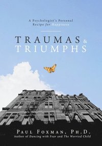 bokomslag Traumas and Triumphs